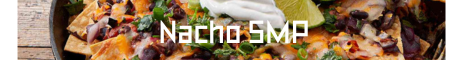 NachoSMP Minecraft Server banner