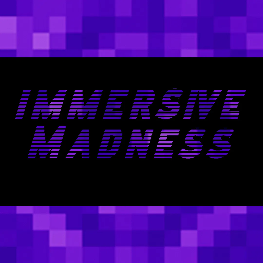Immersive Madness tag banner